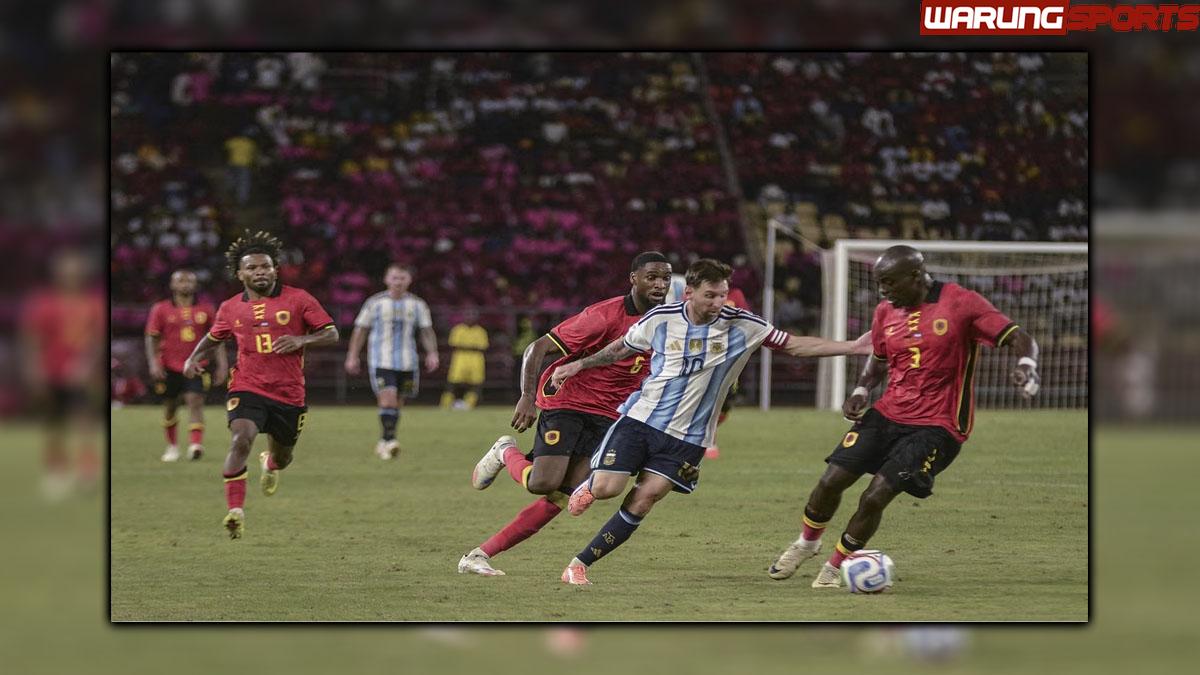 Angola Vs Argentina Laga Uji Coba Termahal dalam Sejarah Sepak Bola
